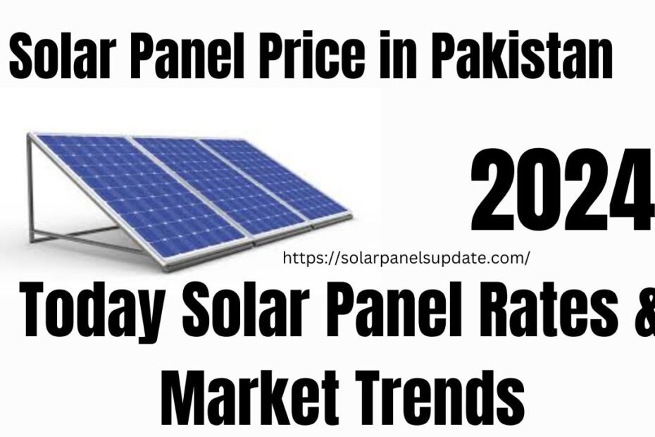 Solar Panel Price in Pakistan | Today Solar Panel Rates & Market Trends