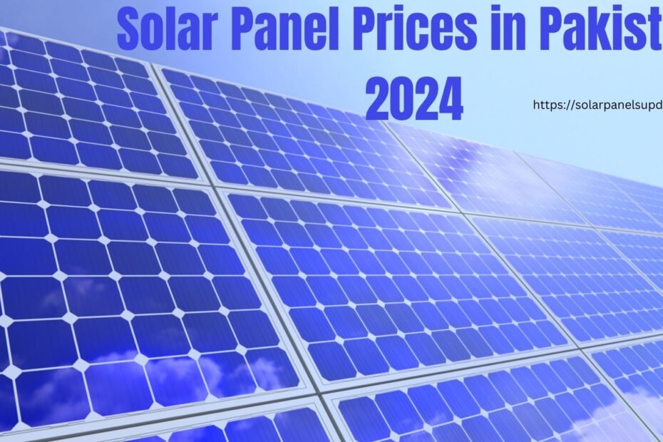 Solar Panel Prices in Pakistan 2024