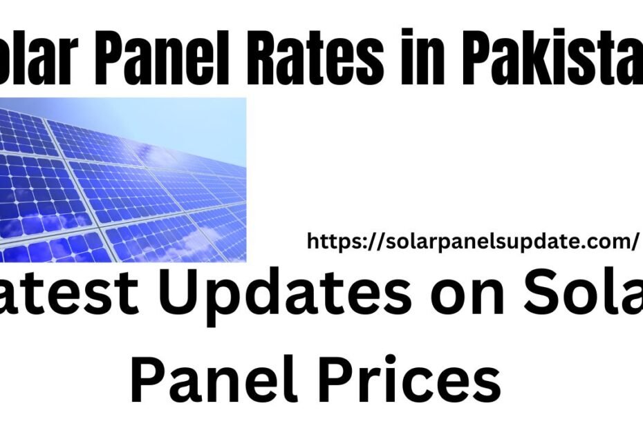 Solar Panel Rates in Pakistan | Latest Updates on Solar Panel Prices